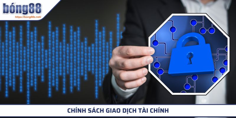Chính Sách Bảo Mật 2 Chính sách giao dịch tài chính