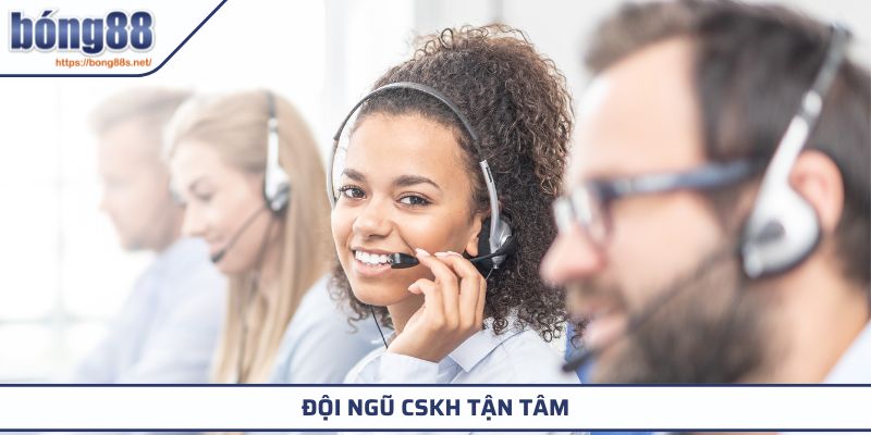 Liên Hệ BONG88 3 Đội ngũ CSKH tận tâm