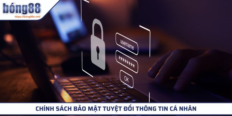 Chính Sách Bảo Mật 1 Chính sách bảo mật tuyệt đối thông tin cá nhân